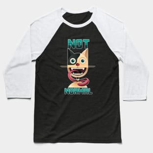 Not Normal Baseball T-Shirt